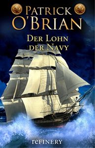 Descargar Der Lohn der Navy: Roman (Die Jack-Aubrey-Serie 20) (German Edition) pdf, epub, ebook