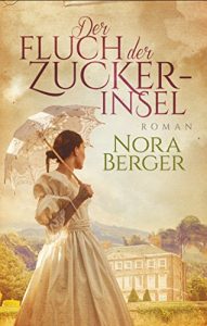 Descargar Der Fluch der Zuckerinsel: Roman (EDITION CARAT) (German Edition) pdf, epub, ebook