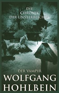 Descargar Die Chronik der Unsterblichen: Der Vampyr (German Edition) pdf, epub, ebook