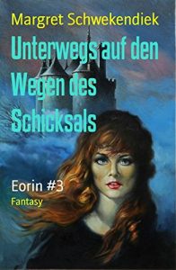 Descargar Unterwegs auf den Wegen des Schicksals: Eorin #3 (German Edition) pdf, epub, ebook