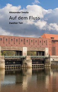 Descargar AUF DEM FLUSS: Zweiter Teil pdf, epub, ebook