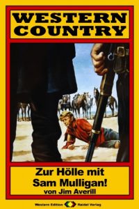 Descargar WESTERN COUNTRY, Bd. 21: Zur Hölle mit Sam Mulligan! (German Edition) pdf, epub, ebook