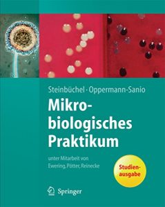 Descargar Mikrobiologisches Praktikum: Versuche und Theorie (Springer-Lehrbuch) pdf, epub, ebook