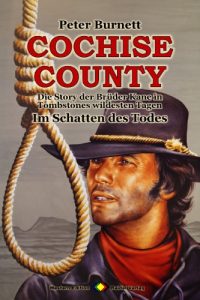 Descargar COCHISE COUNTY, Bd. 16: Im Schatten des Todes: Die Story der Brüder Kane in Tombstones wildesten Tagen (Western-Serie) (German Edition) pdf, epub, ebook