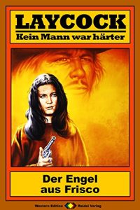 Descargar Laycock 91: Der Engel aus Frisco (German Edition) pdf, epub, ebook