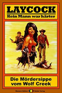 Descargar Laycock 66: Die Mördersippe vom Wolf Creek (German Edition) pdf, epub, ebook