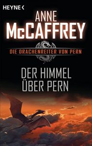 Descargar Der Himmel über Pern: Die Drachenreiter von Pern, Band 16 – Roman (German Edition) pdf, epub, ebook