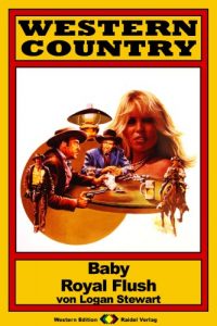 Descargar WESTERN COUNTRY 25: Baby Royal Flush (German Edition) pdf, epub, ebook