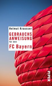 Descargar Gebrauchsanweisung für den FC Bayern (German Edition) pdf, epub, ebook