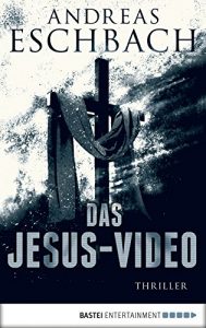 Descargar Das Jesus-Video: Thriller (Jesus Video) pdf, epub, ebook