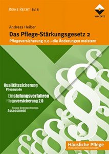 Descargar Das Pflege-Stärkungsgesetz 2: Pflegeversicherung 2.0 – die Änderungen meistern (Reihe Recht 8) (German Edition) pdf, epub, ebook