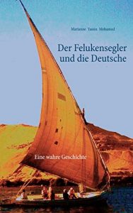 Descargar Der Felukensegler und die Deutsche: Eine wahre Geschichte pdf, epub, ebook