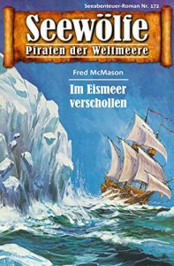 Descargar Seewölfe – Piraten der Weltmeere 172: Im Eismeer verschollen (German Edition) pdf, epub, ebook