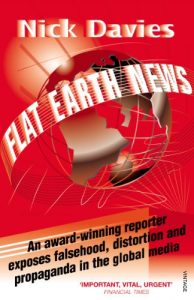Descargar Flat Earth News: An Award-winning Reporter Exposes Falsehood, Distortion and Propaganda in the Global Media pdf, epub, ebook