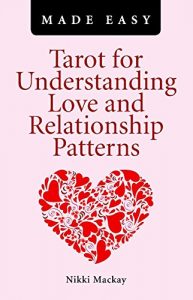 Descargar Tarot for Understanding Love and Relationship Patterns Made Easy (Made Easy (O Books)) pdf, epub, ebook