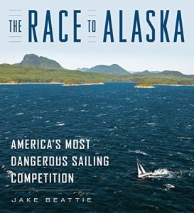 Descargar The Race to Alaska: America’s Most Dangerous Sailing Competition pdf, epub, ebook