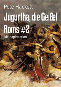 Descargar Jugurtha, die Geißel Roms #2: Die Kapitulation (German Edition) pdf, epub, ebook