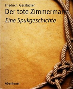 Descargar Der tote Zimmermann: Eine Spukgeschichte (German Edition) pdf, epub, ebook