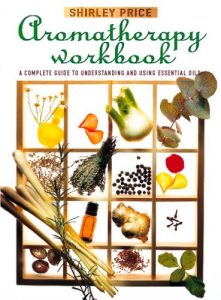 Descargar Aromatherapy Workbook: Understanding Essential Oils – From Plant to Bottle pdf, epub, ebook