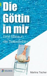 Descargar Die Göttin in mir: Eine Reise in die Selbstliebe (German Edition) pdf, epub, ebook