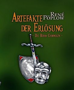 Descargar Artefakte der Erlösung: Die Berrá Chroniken Band 2 (German Edition) pdf, epub, ebook