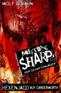 Descargar Milton Sharp 3: Hexenjagd auf Canderworth pdf, epub, ebook