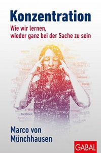 Descargar Konzentration: Wie wir lernen, wieder ganz bei der Sache zu sein (Dein Leben 385) (German Edition) pdf, epub, ebook