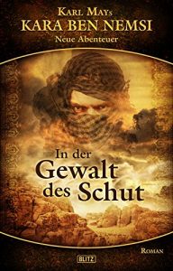 Descargar Karl Mays Kara Ben Nemsi – Neue Abenteuer 04: In der Gewalt des Schut (German Edition) pdf, epub, ebook