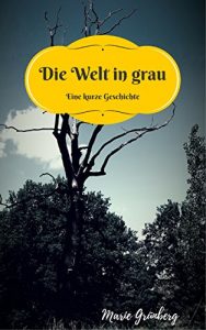 Descargar Die Welt in grau: Eine kurze Geschichte pdf, epub, ebook