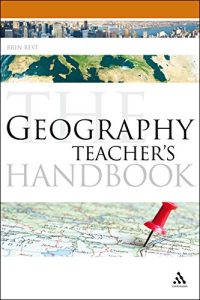 Descargar The Geography Teacher’s Handbook (Continuum Education Handbooks) pdf, epub, ebook