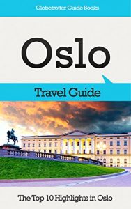 Descargar Oslo Travel Guide: The Top 10 Highlights in Oslo (Globetrotter Guide Books) (English Edition) pdf, epub, ebook