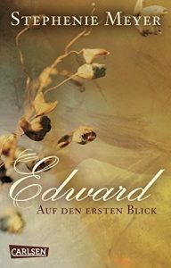 Descargar Edward – Auf den ersten Blick (Bella und Edward ) (German Edition) pdf, epub, ebook