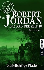 Descargar Das Rad der Zeit 10. Das Original: Zwielichtige Pfade pdf, epub, ebook