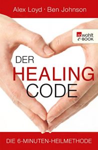 Descargar Der Healing Code: Die 6-Minuten-Heilmethode (German Edition) pdf, epub, ebook