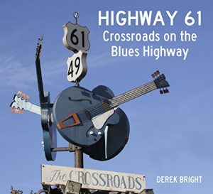 Descargar Highway 61: Crossroads on the Blues Highway pdf, epub, ebook