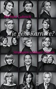 Descargar Wie geht Karriere?: Strategien schlauer Frauen pdf, epub, ebook