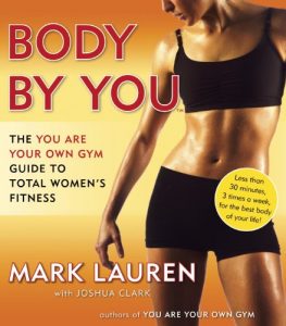 Descargar Body by You: The You Are Your Own Gym Guide to Total Women’s Fitness pdf, epub, ebook