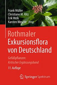 Descargar Rothmaler – Exkursionsflora von Deutschland: Gefäßpflanzen: Kritischer Ergänzungsband pdf, epub, ebook