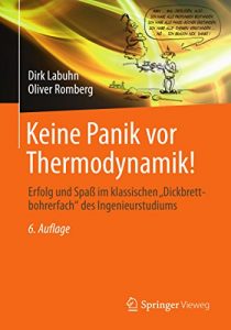 Descargar Keine Panik vor Thermodynamik!: Erfolg und Spaß im klassischen “Dickbrettbohrerfach” des Ingenieurstudiums pdf, epub, ebook