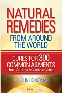 Descargar Natural Remedies from Around the World: Cures for 300 Common Ailments (English Edition) pdf, epub, ebook