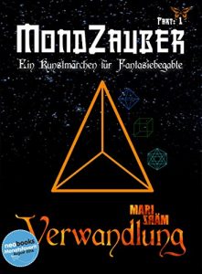 Descargar Verwandlung: Ein Kunstmärchen für Fantasiebegabte ab 16 (MondZauber) pdf, epub, ebook