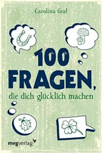 Descargar 100 Fragen, die dich glücklich machen pdf, epub, ebook