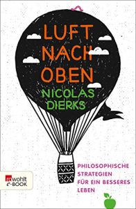 Descargar Luft nach oben: Philosophische Strategien für ein besseres Leben (German Edition) pdf, epub, ebook