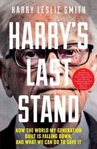 Descargar Harry’s Last Stand: How the world my generation built is falling down, and what we can do to save it pdf, epub, ebook