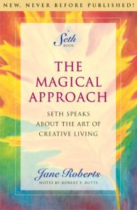 Descargar The Magical Approach: Seth Speaks About the Art of Creative Living (A Seth Book) (English Edition) pdf, epub, ebook