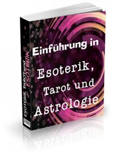 Descargar Einführung in Esoterik, Tarot und Astrologie: Esoterik und dessen Bedeutung, Tarot und Kartenlegen, Orakel und Orakelsysteme, Horoskoparten, Heil- und Edelsteine, Hexen und Magie uvm. pdf, epub, ebook