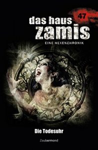 Descargar Das Haus Zamis 47 – Die Todesuhr (German Edition) pdf, epub, ebook