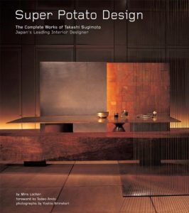 Descargar Super Potato Design: The Complete Works of Takashi Sugimoto: Japan’s Leading Interior Designer (NONE) pdf, epub, ebook