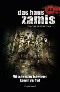 Descargar Das Haus Zamis 44 – Mit schwarzen Schwingen kommt der Tod (German Edition) pdf, epub, ebook