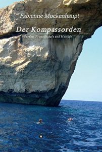 Descargar Der Kompassorden: Surfen, Freundschaft und Mee(h)r (German Edition) pdf, epub, ebook